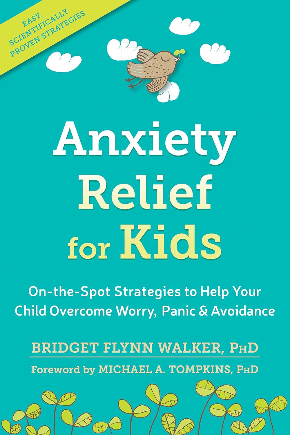 Anxiety Relief for Kids: On-the-Spot Strategies to Help Your Child ...